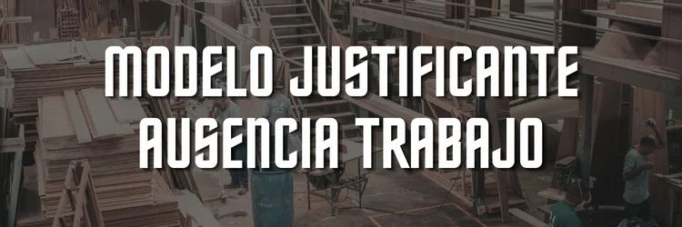 Descargue aquí un Modelo justificante ausencia trabajo